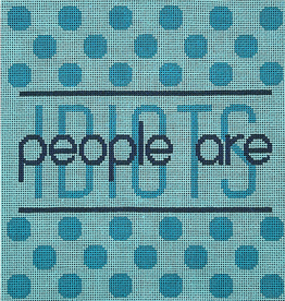 Canvas PEOPLE ARE IDIOTS  -  AQUA SA106D   7X7"