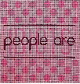 Canvas PEOPLE ARE IDIOTS  -  PINK SA106A   7X7"