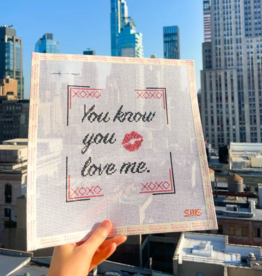 Canvas YOU KNOW YOU LOVE ME  7X7"