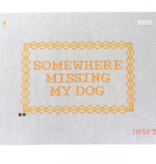 Canvas SOMEWHERE MISSING MY DOG   9X6"
