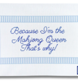 Canvas BECAUSE I'M THE MAHJONG QUEEN  16X8"
