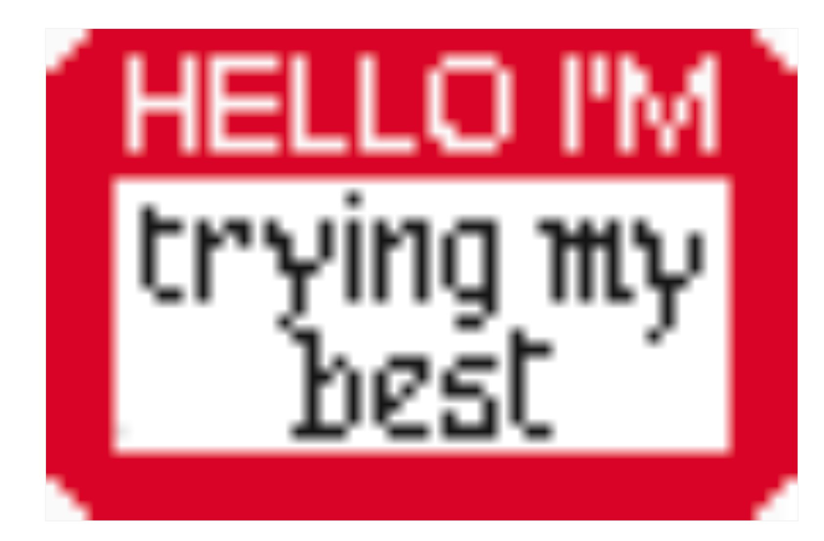 Canvas HELLO I'M TRYING MY BEST  TT19   3X2"