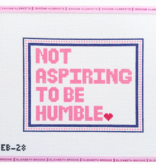 Canvas NOT ASPIRING TO BE HUMBLE  EB28    4.7X4.8"