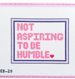 Canvas NOT ASPIRING TO BE HUMBLE  EB28    4.7X4.8"