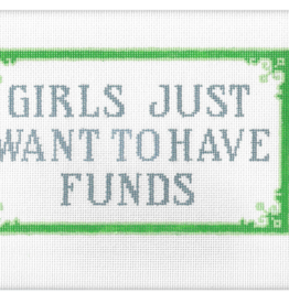 Canvas GIRLS JUST WANT TO HAVE FUNDS   TSS329   10X6"
