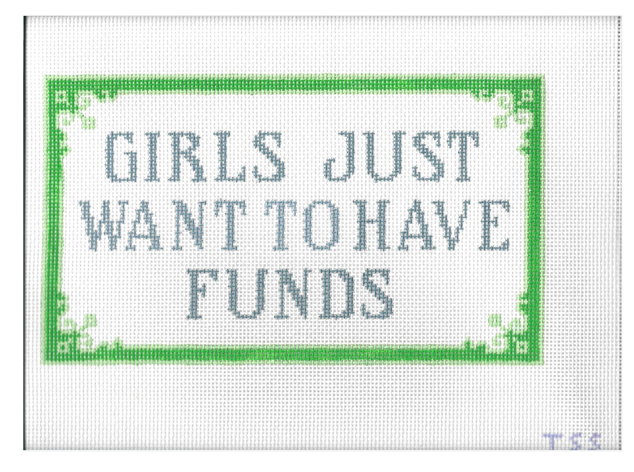 Canvas GIRLS JUST WANT TO HAVE FUNDS   TSS329   10X6"