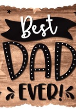 9" Best Dad Ever!