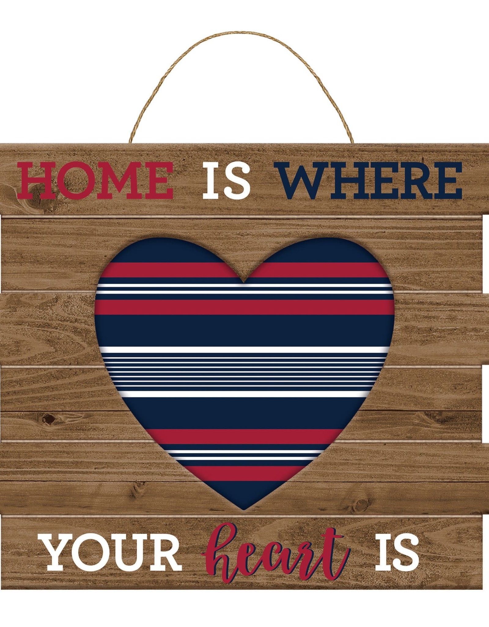 Patriotic "Home Is Where Your Heart Is" Sign