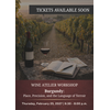 FEBRUARY Wine Atelier Workshop | Burgundy: Place, Precision, and the Language of Terroir - Thur Feb. 25, 2026 @ 6:30 PM