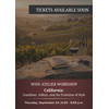 SEPTEMBER Wine Atelier Workshop | California: Coastlines, Valleys, and the Evolution of Style - Thur Sept. 24, 2026 @ 6:30 PM