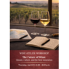APRIL Wine Atelier Workshop | The Future of Wine: Climate, Culture, and the Next Generation - Thur April 23, 2026 @ 6:30 PM