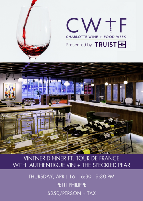 Charlotte Wine + Food Presents 'Tour de France' Vintner Dinner with Authentique Vin - Thursday, April 16, 2026 @ 6:30 PM