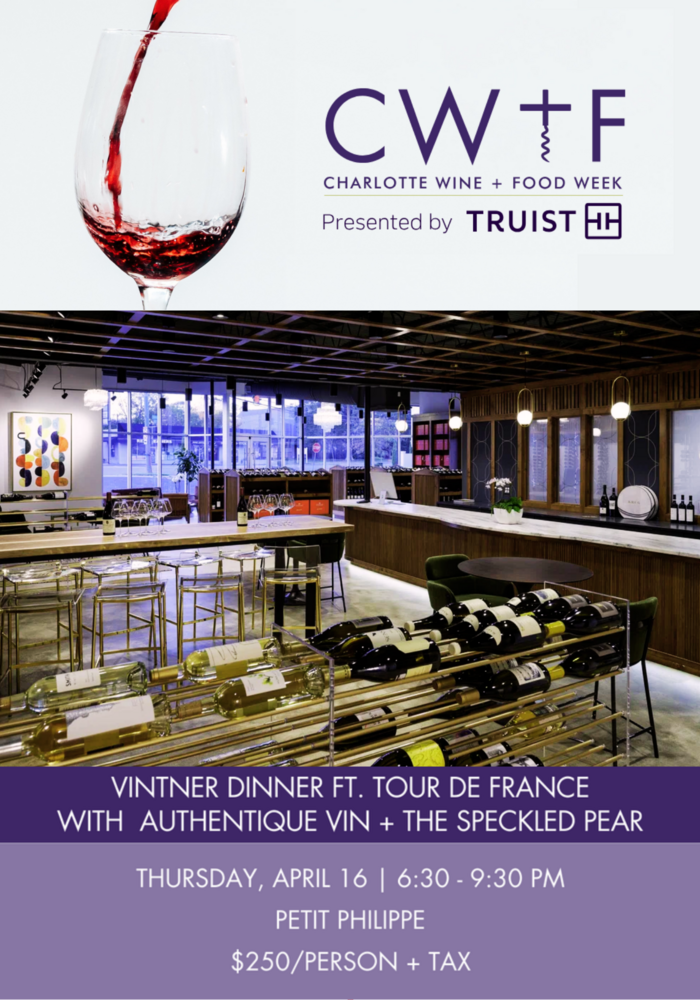 Charlotte Wine + Food Presents 'Tour de France' Vintner Dinner with Authentique Vin - Thursday, April 16, 2026 @ 6:30 PM