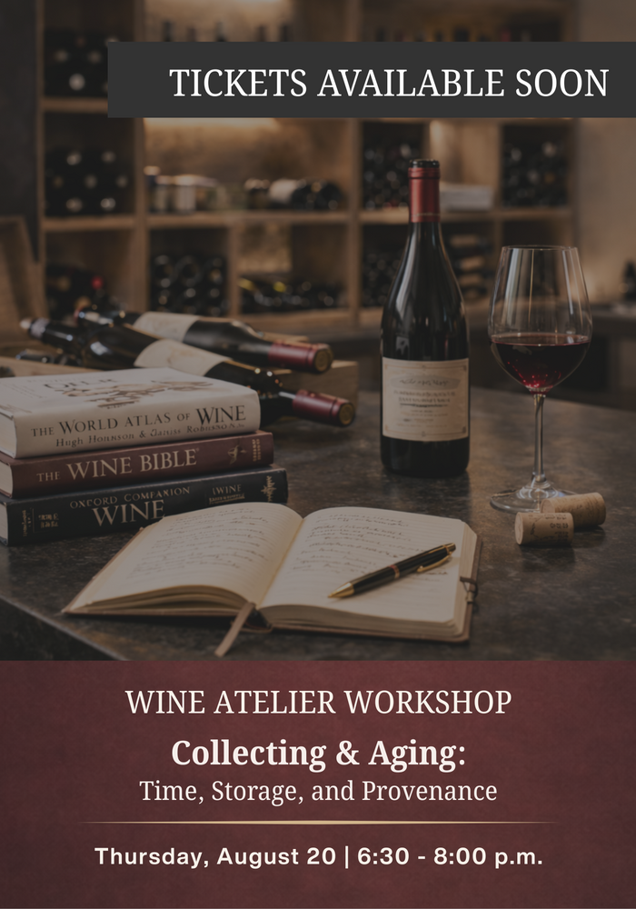 AUGUST Wine Atelier Workshop | Collecting and Aging: Time, Storage, and Provenance - Thur Aug. 20, 2026 @ 6:30 PM