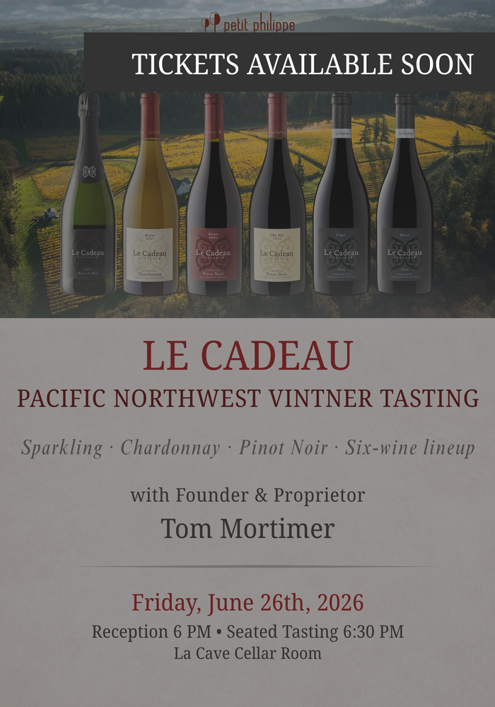 Le Cadeau Pacific Northwest Vintner Tasting w/Tom Mortimer TICKET - Friday, June 26th, 2026 @ 6 PM