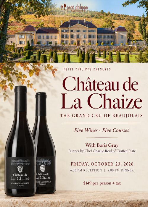 Château de La Chaize: The Grand Cru of Beaujolais Winemaker Dinner TICKET - FRI Oct. 23rd, 2026 (6:30PM Reception, 7PM Dinner)