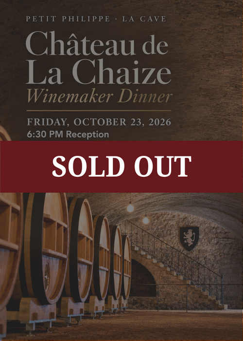 Château de La Chaize: The Grand Cru of Beaujolais Winemaker Dinner TICKET - FRI Oct. 23rd, 2026 (6:30PM Reception, 7PM Dinner)