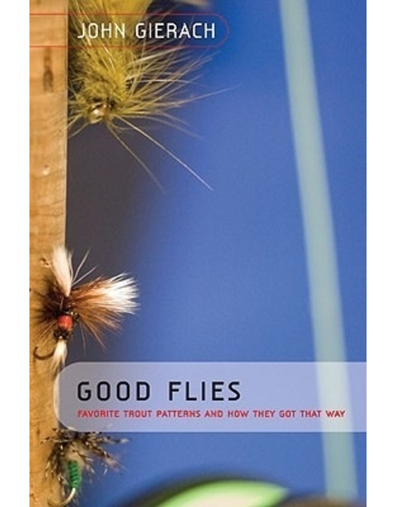 Books Good Flies by John Gierach