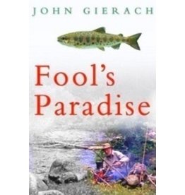 Books Fool's Paradise by John Gierach