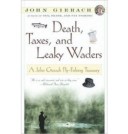 Books Death. Taxes, and Leaky Waders by John Gierach