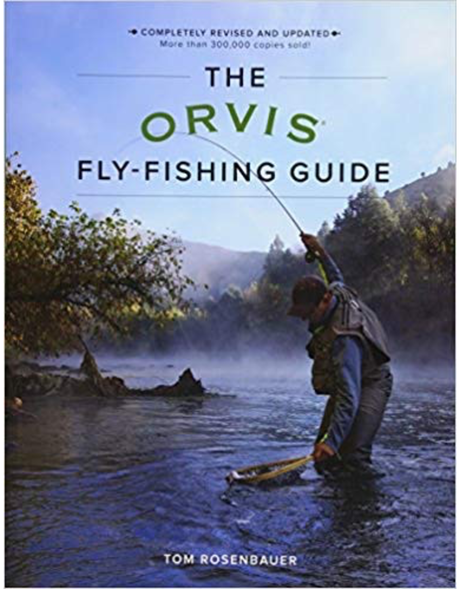 Tom Rosenbauer The Orvis Ultimate Book of Fly Fishing by Tom