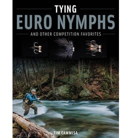 Tying Euro Nymphs and Other Competition Favorites by Tim Cammisa