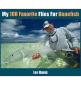My 100 Favorite Flies For Bonefish - Ian Davis