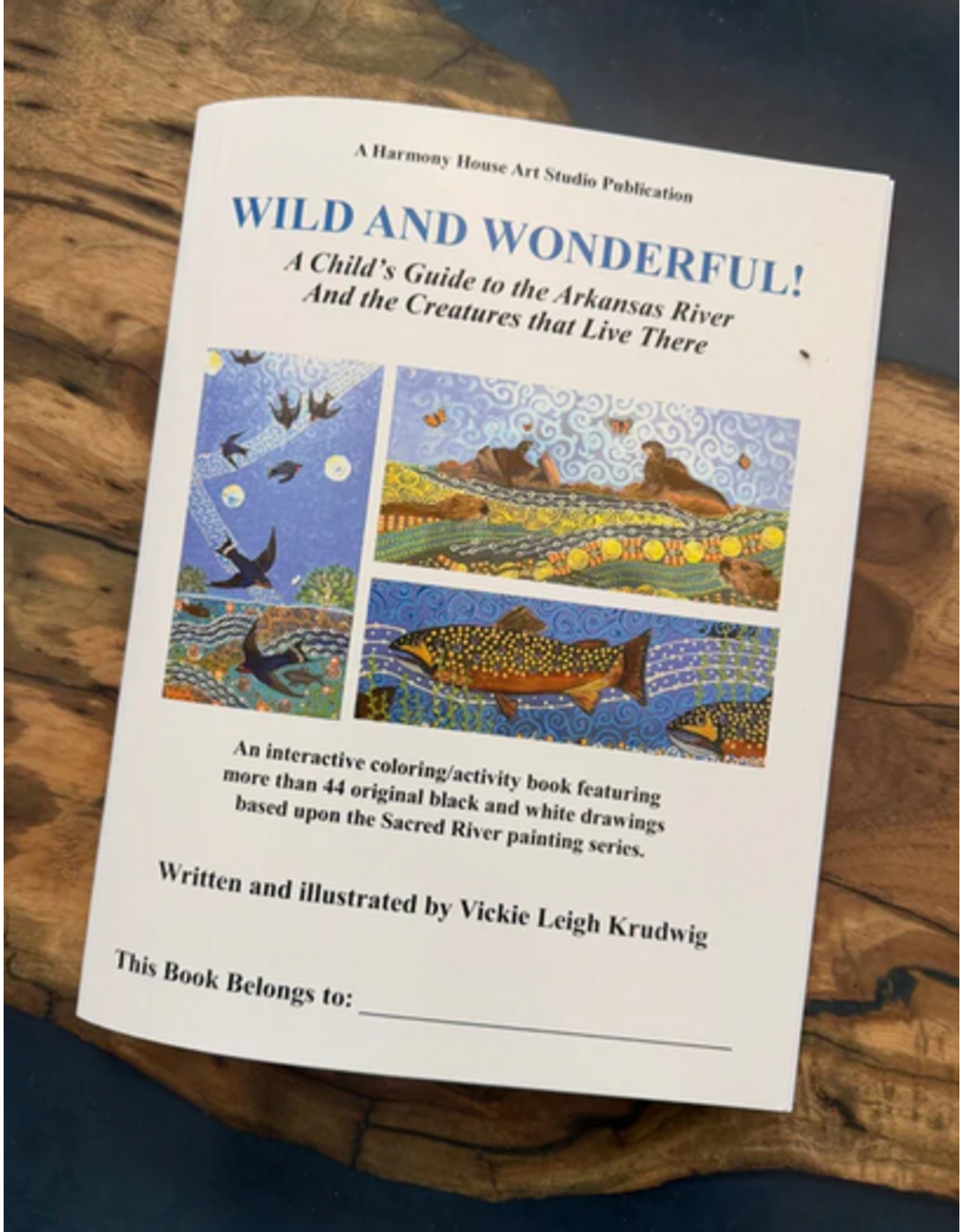 Wild & Wonderfuld, a Child's Guide to the Arkansas River and the Creatures that Live There
