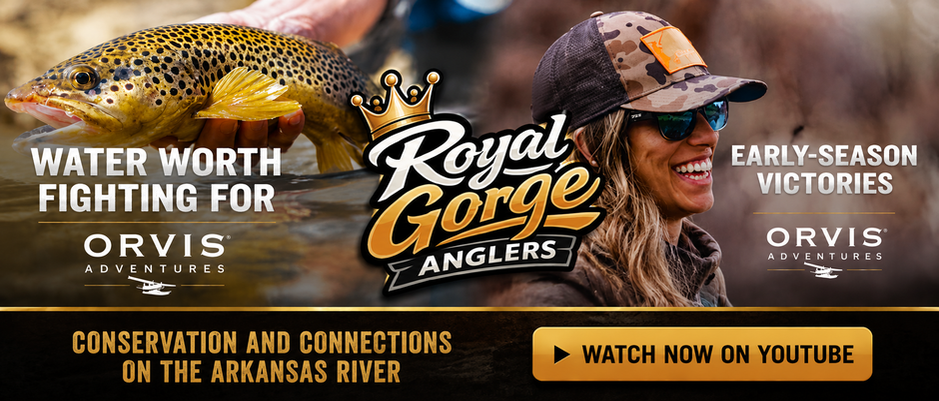 Orvis & Royal Gorge Anglers Arkansas River Films