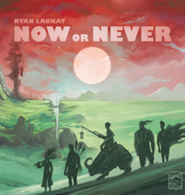 Now or Never (New)