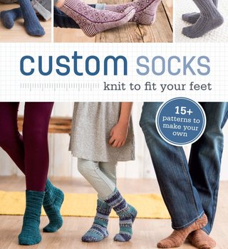 Custom Socks: knit to fit your feet