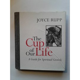The Cup of Our Life by Joyce Rupp - Used