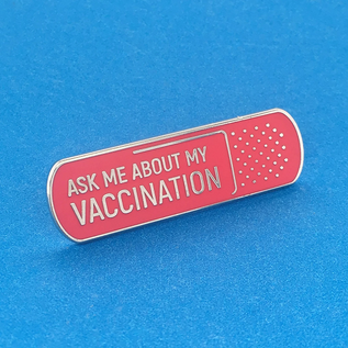 Ask Me About my Vaccine - Pin