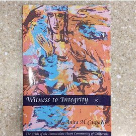 Witness to Integrity by Anita M. Caspary - Used
