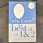 Who Knew? The Best of Vol. 1 & 2 - Used