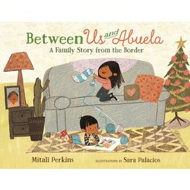 Between Us and Abuela: A Family Story from the Border