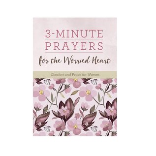 3-Minute Prayers for the Worried Heart (3-Minute Devotions)