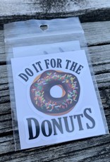 DO IT FOR DONUTS STICKER (CELL)