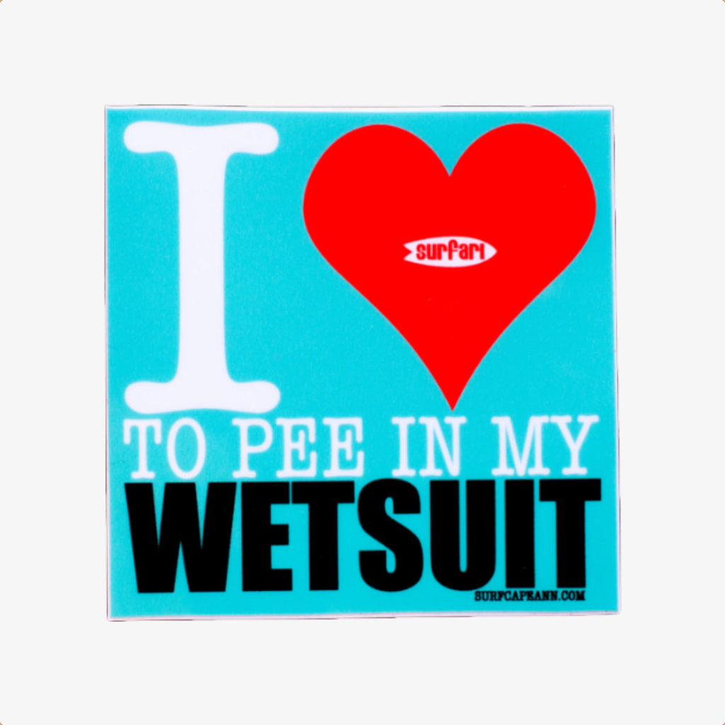 Surfari I Love to Pee in My Wetsuit Sticker 2.5"