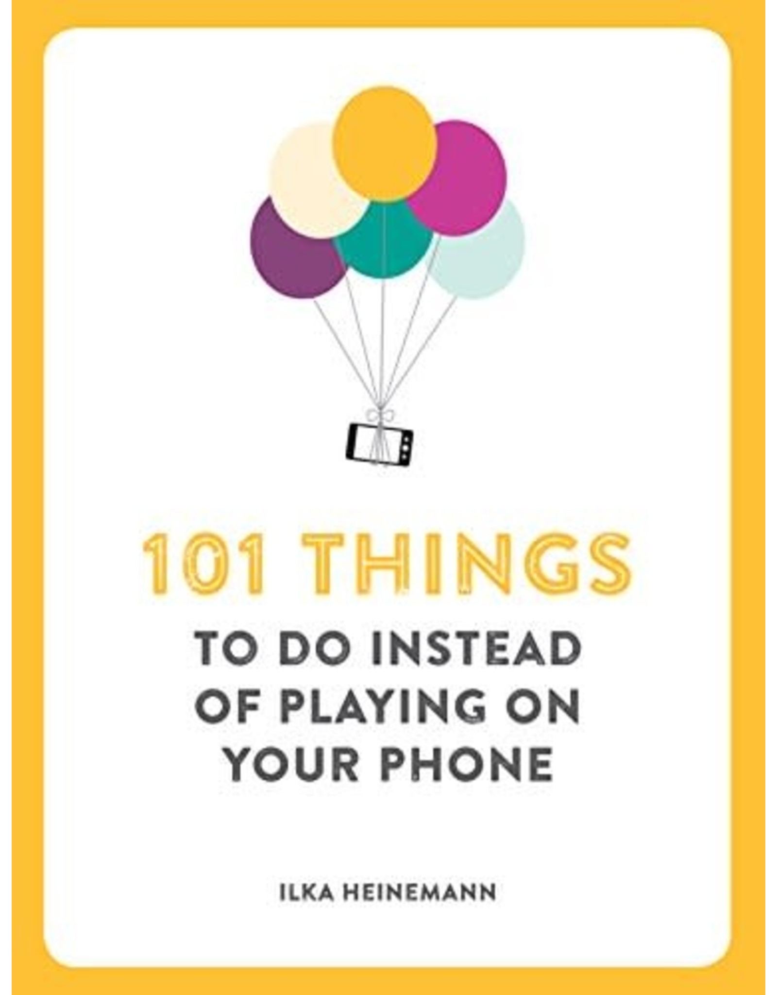 Brumby Sunstate 101 Things To Do Instead Of Playing On Your Phone - Ilka Heinemann