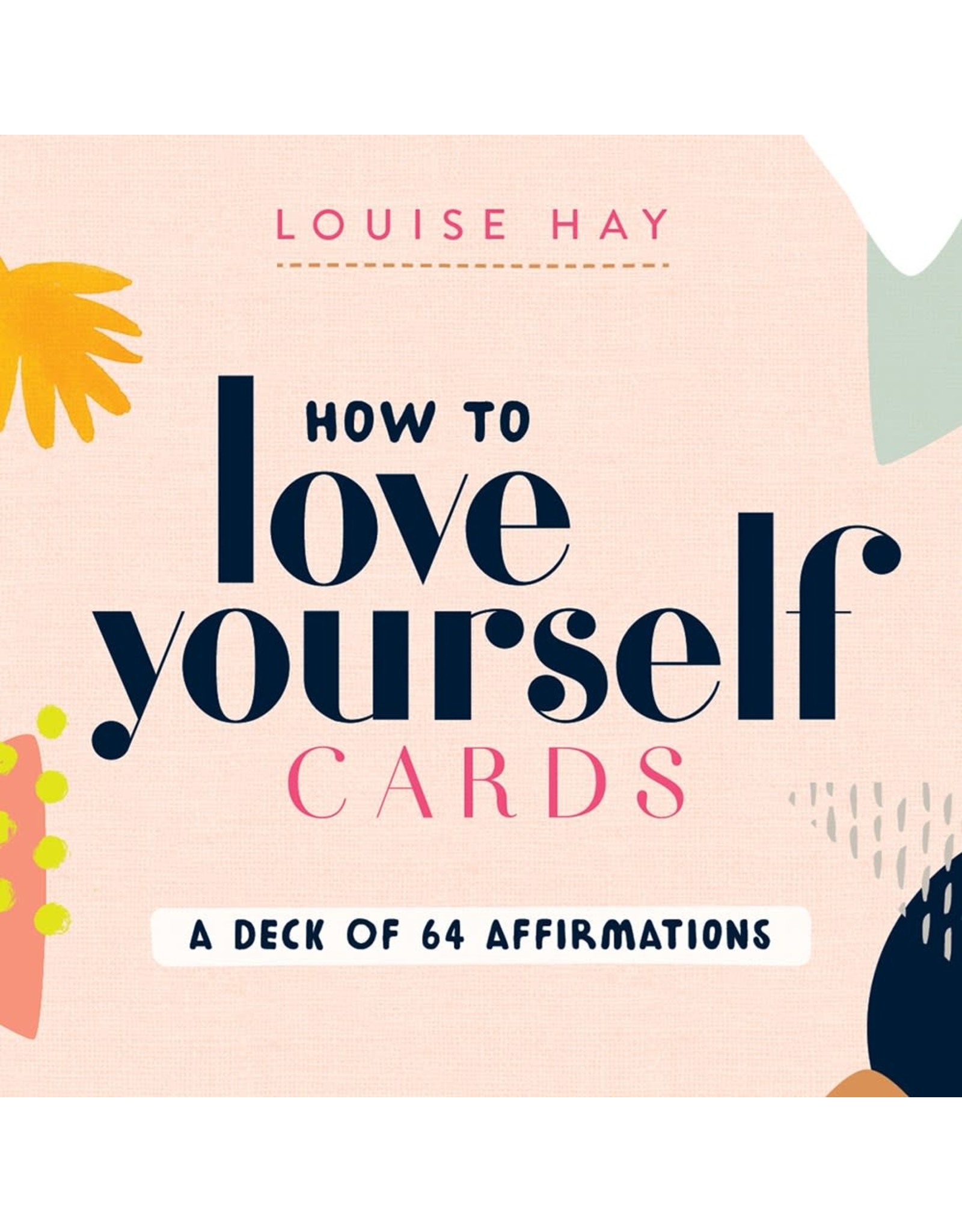 How to Love Yourself CArds:  A Deck of 64 Affirmations