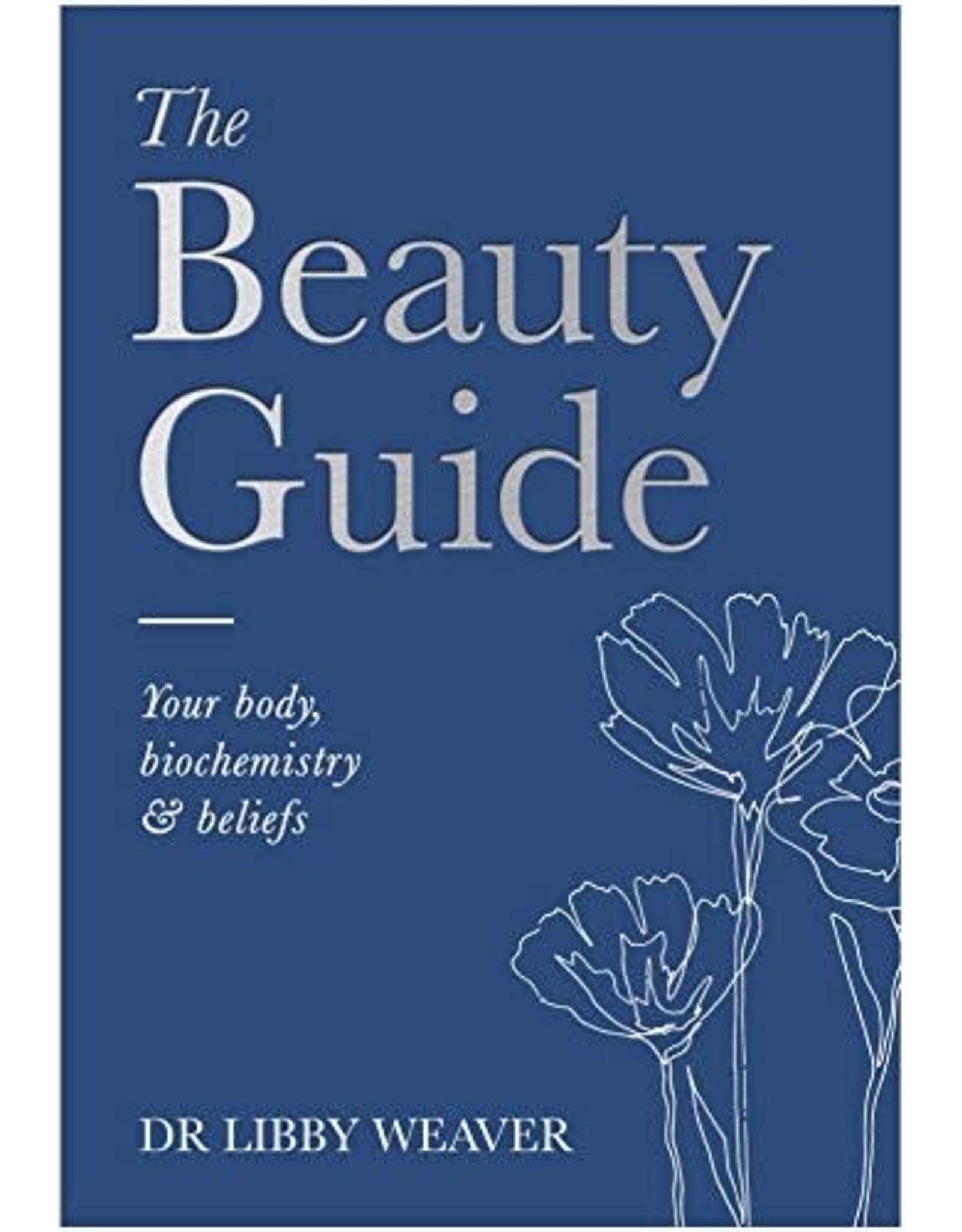 Brumby Sunstate The Beauty Guide by Libby Weaver