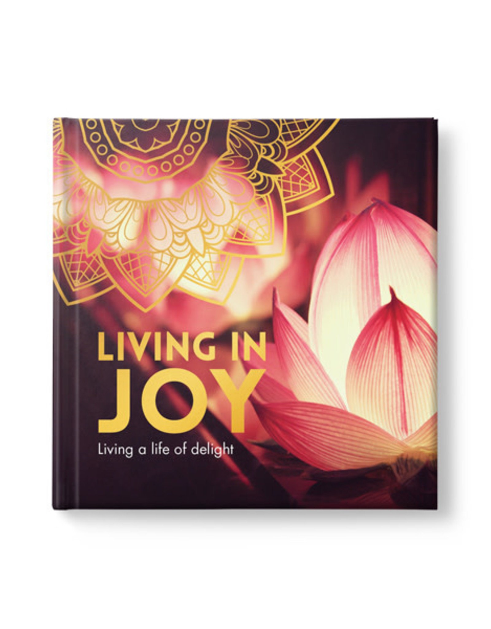 Affirmations Publishing House Living in Joy - Living a Life of Delight