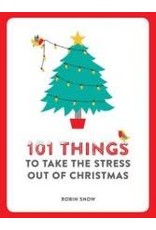101 Things to do to Take the Stress Out of Christmas