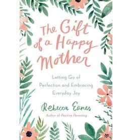 The Gift Of A Happy Mother