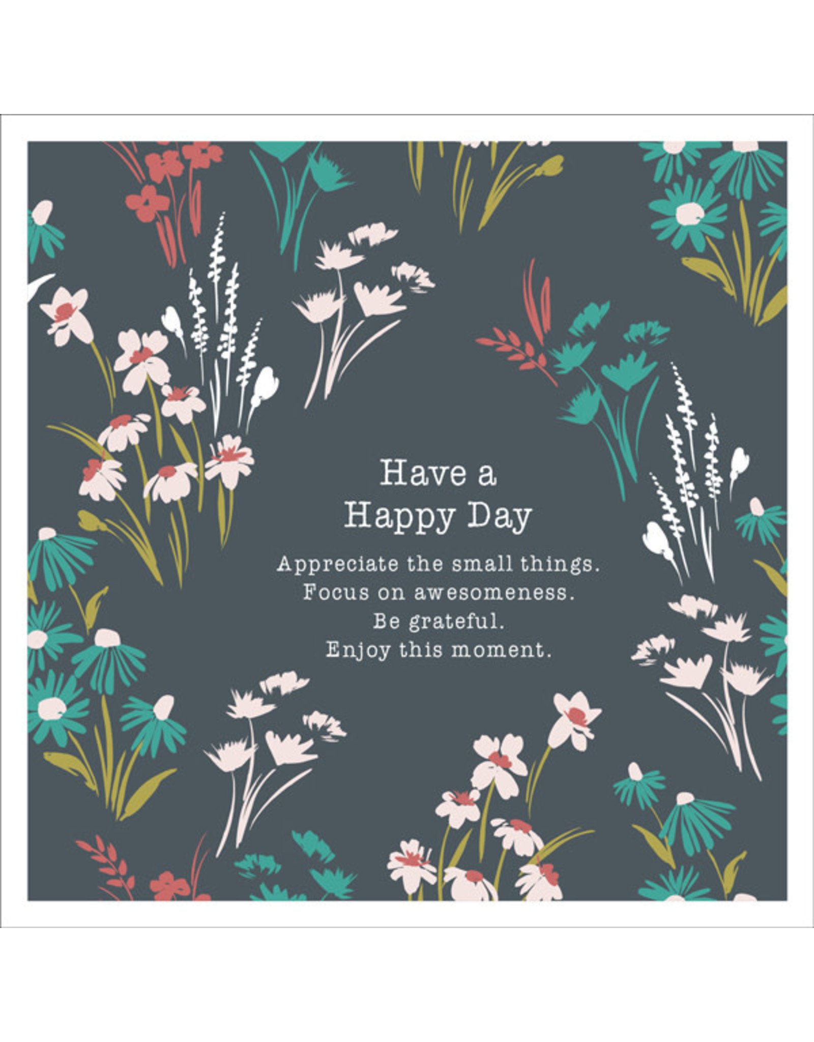 Affirmations Publishing House Have a Happy Day Inspirational Greeting Card