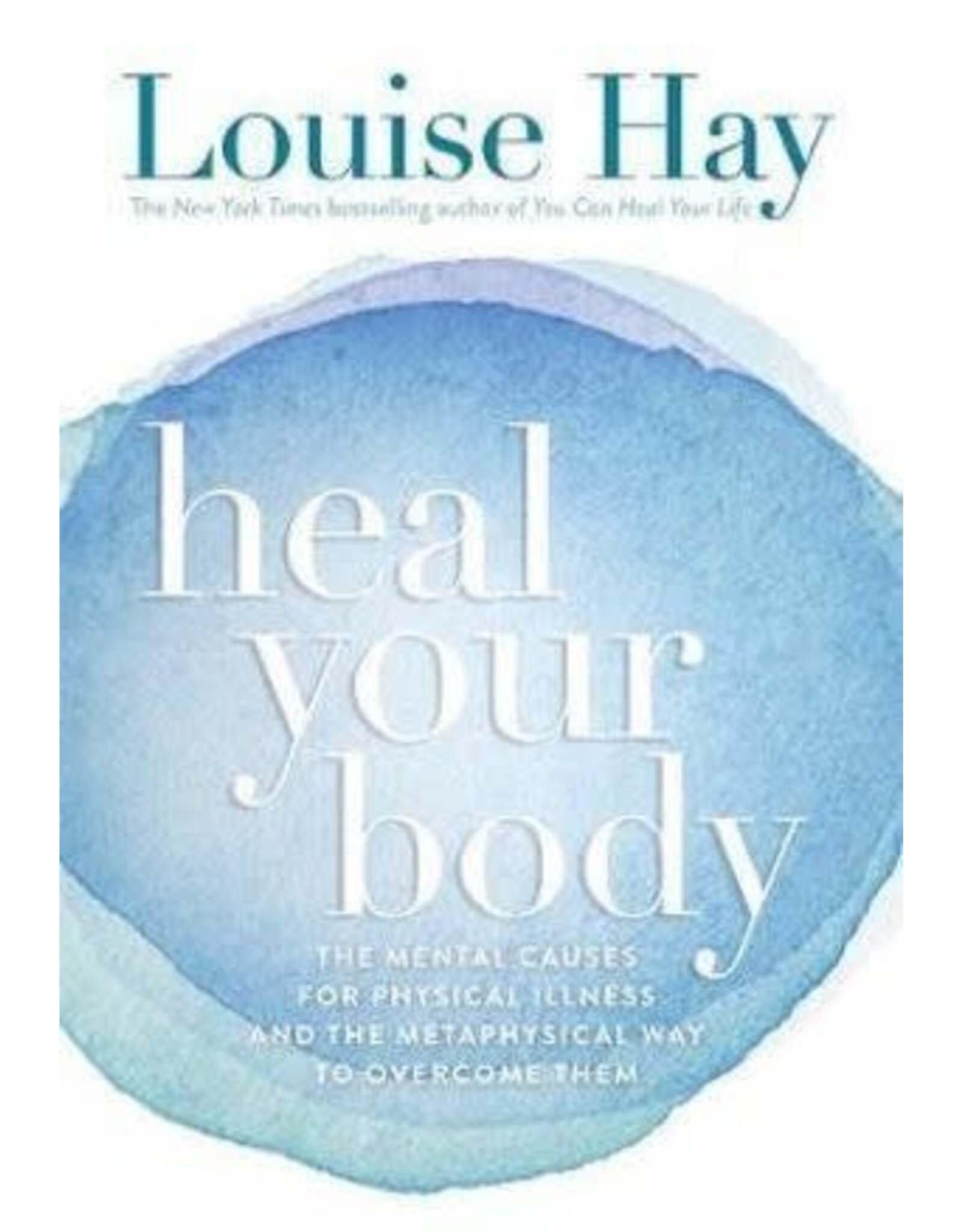 Heal Your Body by Louise Hay