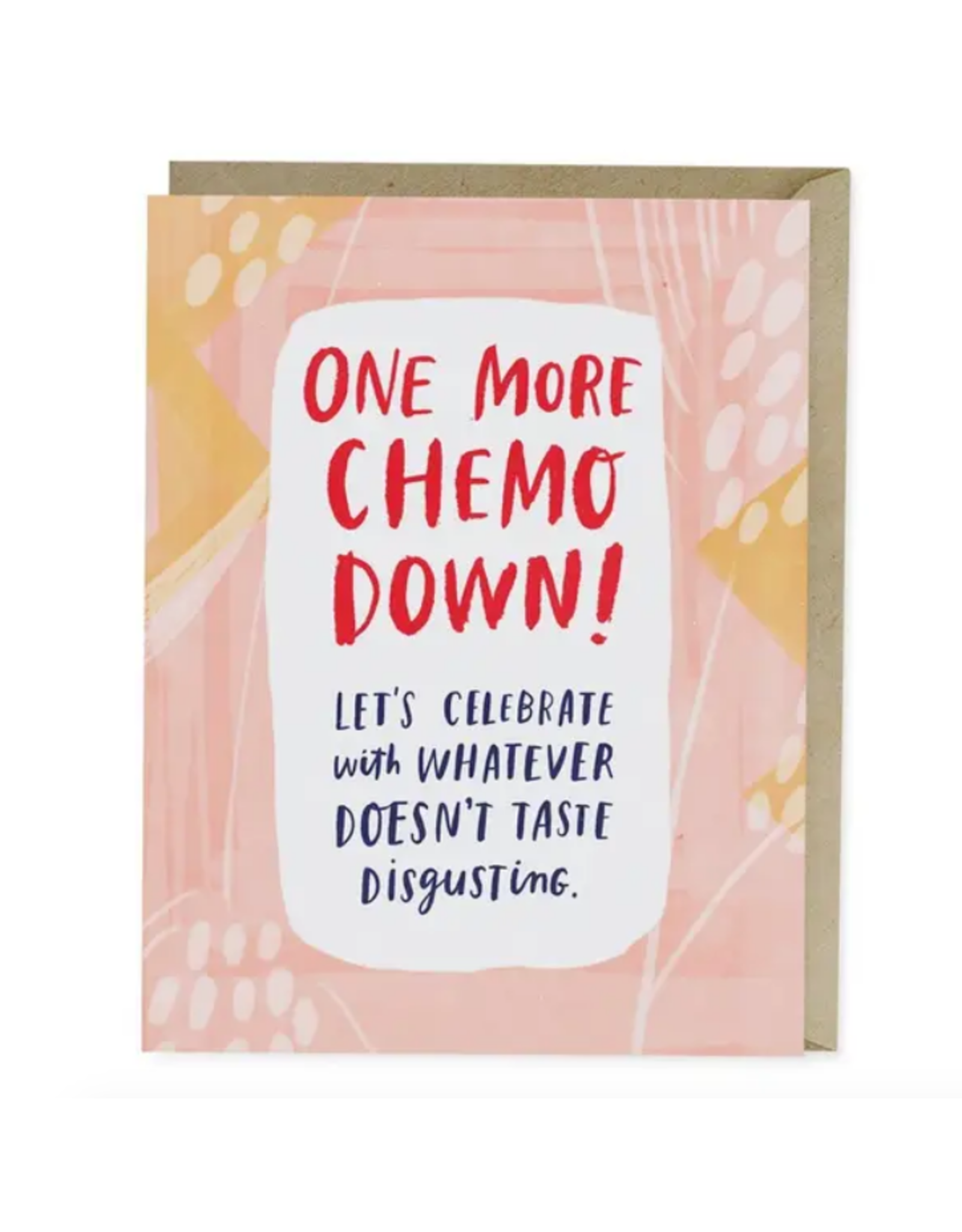 Em & Friends One More Chemo Down Card