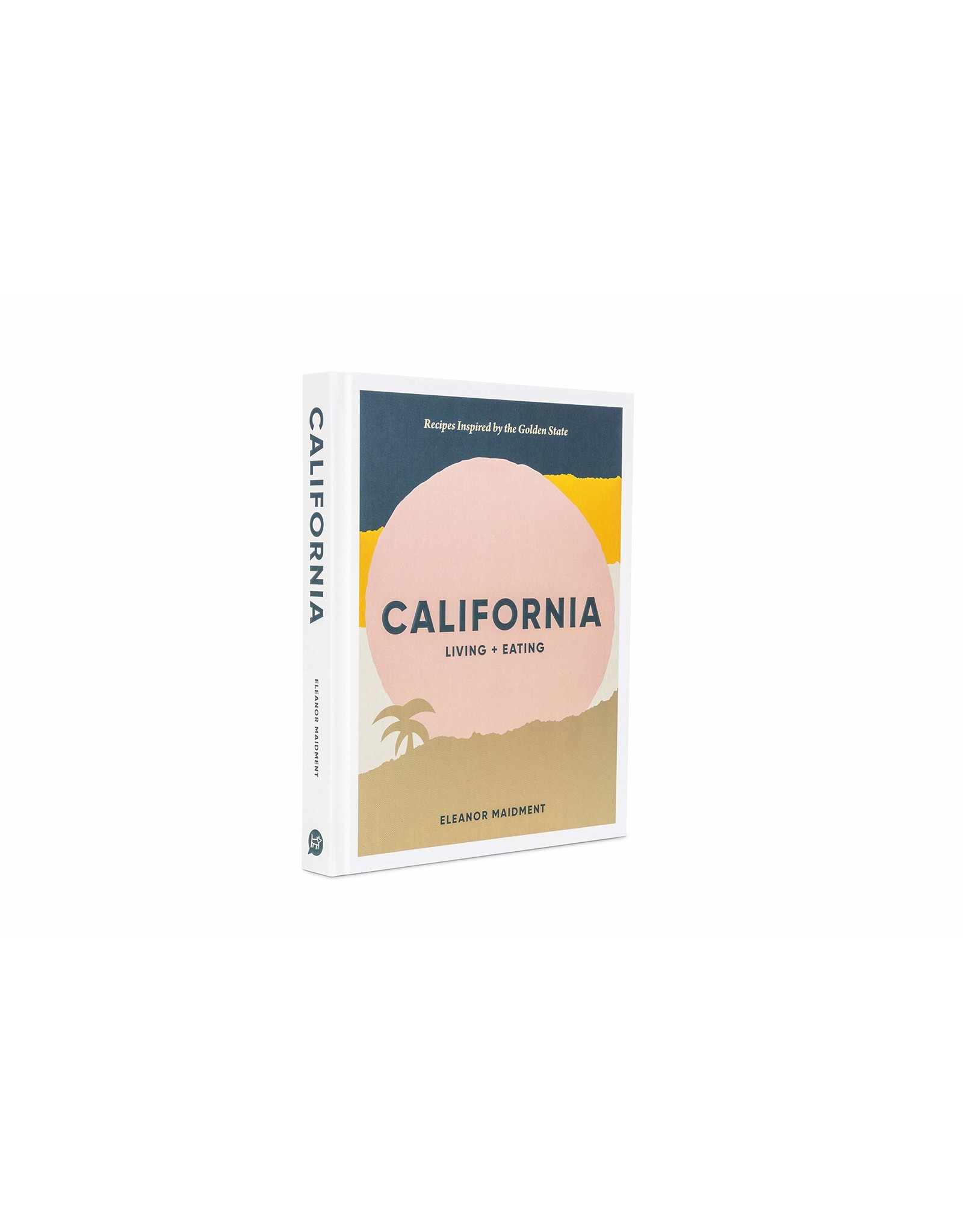 Chronicle Books California Living + Eating