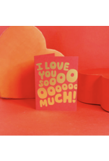I Love You Sooo Much! Card